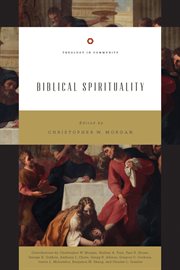 Biblical Spirituality : Theology in Community cover image