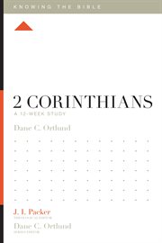 2 Corinthians : A 12-Week Study. Knowing the Bible cover image