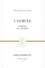 1 Samuel : Looking for a Leader. Preaching the Word cover image