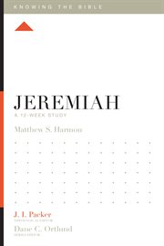 Jeremiah : A 12-Week Study. Knowing the Bible cover image