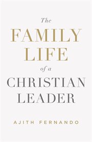 The Family Life of a Christian Leader cover image