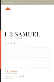 1–2 Samuel : A 12-Week Study. Knowing the Bible cover image