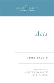 Acts : Crossway Classic Commentaries cover image