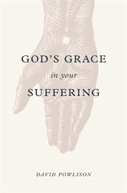 God's Grace in Your Suffering cover image