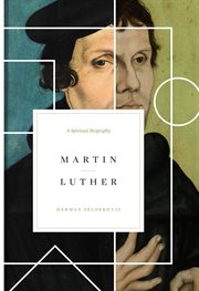 Martin Luther : A Spiritual Biography cover image