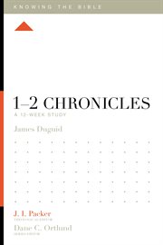1–2 Chronicles : A 12-Week Study. Knowing the Bible cover image