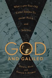 God and Galileo : What A 400-year-old Letter Teaches Us About Faith And Science cover image