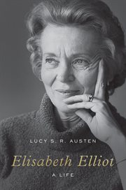 Elisabeth Elliot : A Life cover image