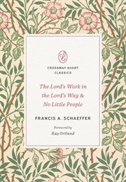The Lord's Work in the Lord's Way and No Little People : Crossway Short Classics cover image