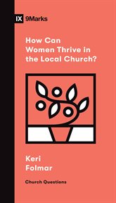 How Can Women Thrive in the Local Church? : Church Questions cover image
