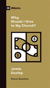 Why Should I Give to My Church? : Church Questions cover image