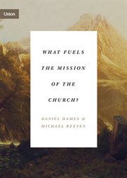 What Fuels the Mission of the Church? : Torsere cover image