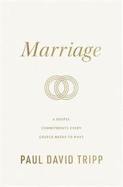 Marriage : 6 Gospel Commitments Every Couple Needs to Make cover image