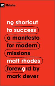 No Shortcut to Success : A Manifesto for Modern Missions cover image