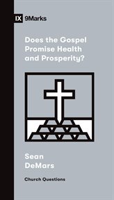 Does the Gospel Promise Health and Prosperity? : Church Questions cover image