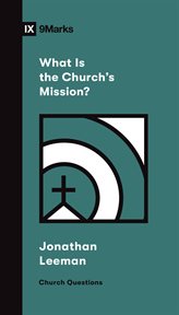 What Is the Church's Mission? : Church Questions cover image