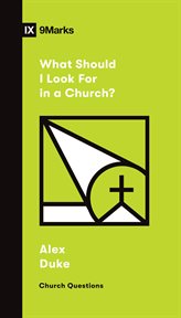What Should I Look for in a Church? : Church Questions cover image