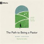The Path to Being a Pastor cover image