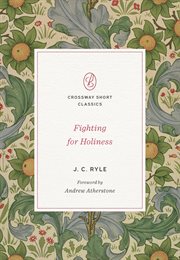 Fighting for Holiness : Crossway Short Classics cover image