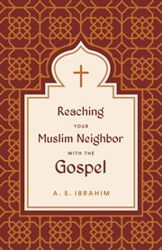 Reaching Your Muslim Neighbor With the Gospel cover image