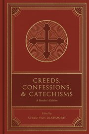 Creeds, Confessions, and Catechisms cover image