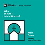 Why Should I Join a Church? cover image