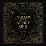 Emblems of the Infinite King cover image