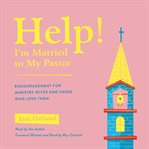 Help! I'm Married to My Pastor cover image