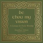 Be Thou My Vision cover image