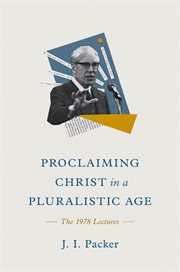 Proclaiming Christ in a Pluralistic Age : The 1978 Lectures cover image