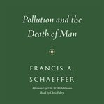Pollution and the Death of Man cover image