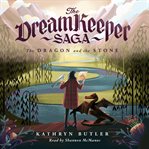 The Dragon and the Stone : Dream Keeper Saga cover image
