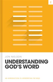 Understanding God's Word : An Introduction to Interpreting the Bible cover image
