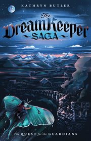 The Quest for the Guardians : Dream Keeper Saga cover image
