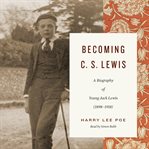 Becoming C. S. Lewis cover image
