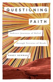 Questioning Faith : Indirect Journeys of Belief through Terrains of Doubt. Gospel Coalition cover image