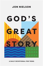 God's Great Story : A Daily Devotional for Teens cover image