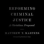 Reforming Criminal Justice cover image