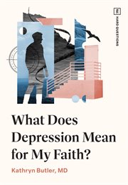 What Does Depression Mean for My Faith? : TGC Hard Questions cover image