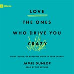 Love the Ones Who Drive You Crazy cover image