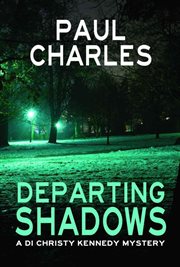 Departing shadows : a DI Christy Kennedy mystery cover image