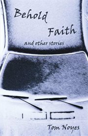 Behold faith and other stories cover image