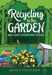 Recycling in the garden cover image