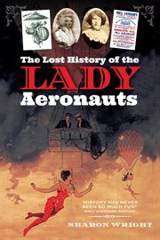 The lost history of the lady aeronauts cover image