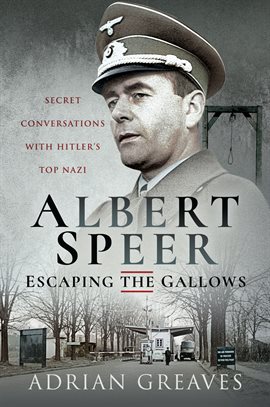 Cover image for Albert Speer – Escaping the Gallows