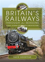 Britains railways through the seasons cover image