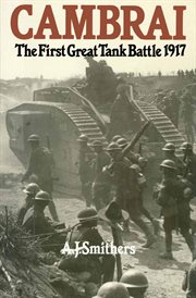 Cambrai. The First Great Tank Battle cover image