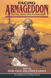 Facing armageddon. The First World War Experience cover image