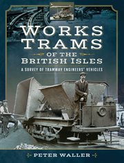 Works trams of the British Isles cover image