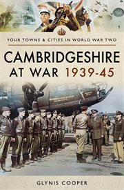 Cambridgeshire at war 1939–45 cover image